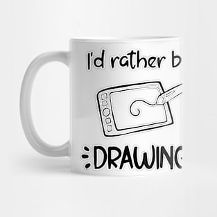 I'd rather be drawing Mug